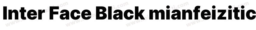Inter Face Black mianfeiziticom字体转换
